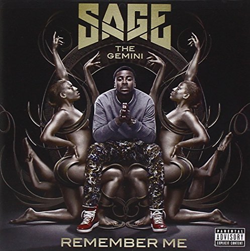 Sage the Gemini - Remember Me [explicit] - Zortam Music