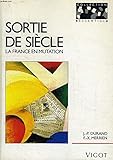 Sortie de siècle. La France en mutation by 