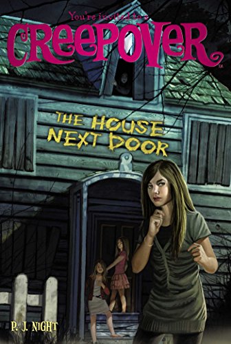 The House Next Door (You're invited to a Creepover)
