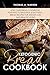 KETOGENIC BREAD COOKBOOK: Low Carb Bread Cookbook for Keto,75 Delicious & Easy Keto Bread Recipes for Weight Loss and Healthy Living...