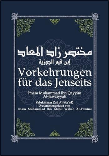 Vorkehrungen Fur Das Jenseits Mukhtasar Zad Al Maad Amazon De Bucher