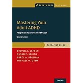 Mastering Your Adult ADHD: A Cognitive-Behavioral Treatment Program, Therapist Guide (Treatments That Work)