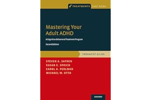 Mastering Your Adult ADHD: A Cognitive-Behavioral Treatment Program, Therapist Guide