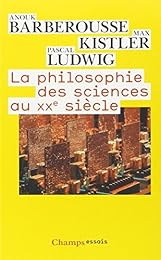La  philosophie des sciences au XXe siècle
