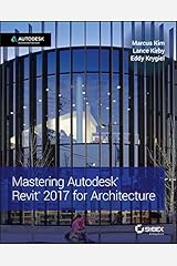 Mastering Autodesk Revit 2017 for Architecture Kindle Edition