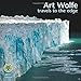 Art Wolfe: Travels to the Edge 2015 Wall Calendar