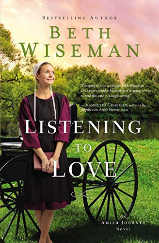 Listening to Love (An Amish Journey Novel) by Beth Wiseman