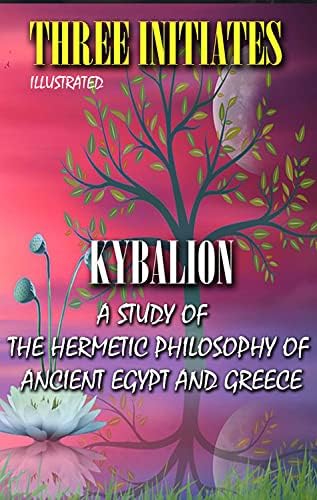 The Kybalion: The Definitive Edition - Kindle edition by Atkinson