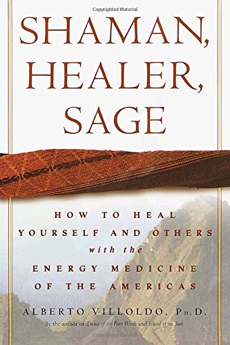 Shaman, healer, sage: how to heal yourself and others w…