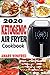 2020 Ketogenic Air Fryer Cookbook: New Keto Air Fryer Recipes and Exercise guide for Effective Weigh by Amare Winifred