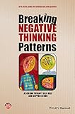 Breaking Negative Thinking Patterns: A Schema Therapy Self-Help and Support Book