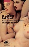 Le Jardin parfumÃ© : Manuel d'Ã©rotologie arabe du cheik Nefzaoui by 