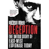 Deception: The Untold Story of East-West Espionage Today