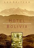Hotel Bolivia : The Culture of Memory in a Refuge From Nazism
