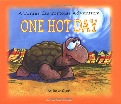 One Hot Day: A Tomas the Tortoise Adventure (Las Vegas Review-Journal Book)