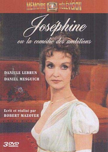 Joséphine Ou La Comédie Des Ambitions
