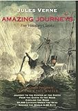 Amazing Journeys: Journey to the Center of the Earth, From the Earth to the Moon, Circling the Moon, 20,000 Leagues Under the Seas, and Around the World in 80 Days cover