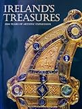 Ireland's Treasures: 5000 Years of Artistic Expression by Peter Harbison