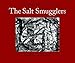 The Salt Smugglers by Gérard de Nerval, Richard Sieburth