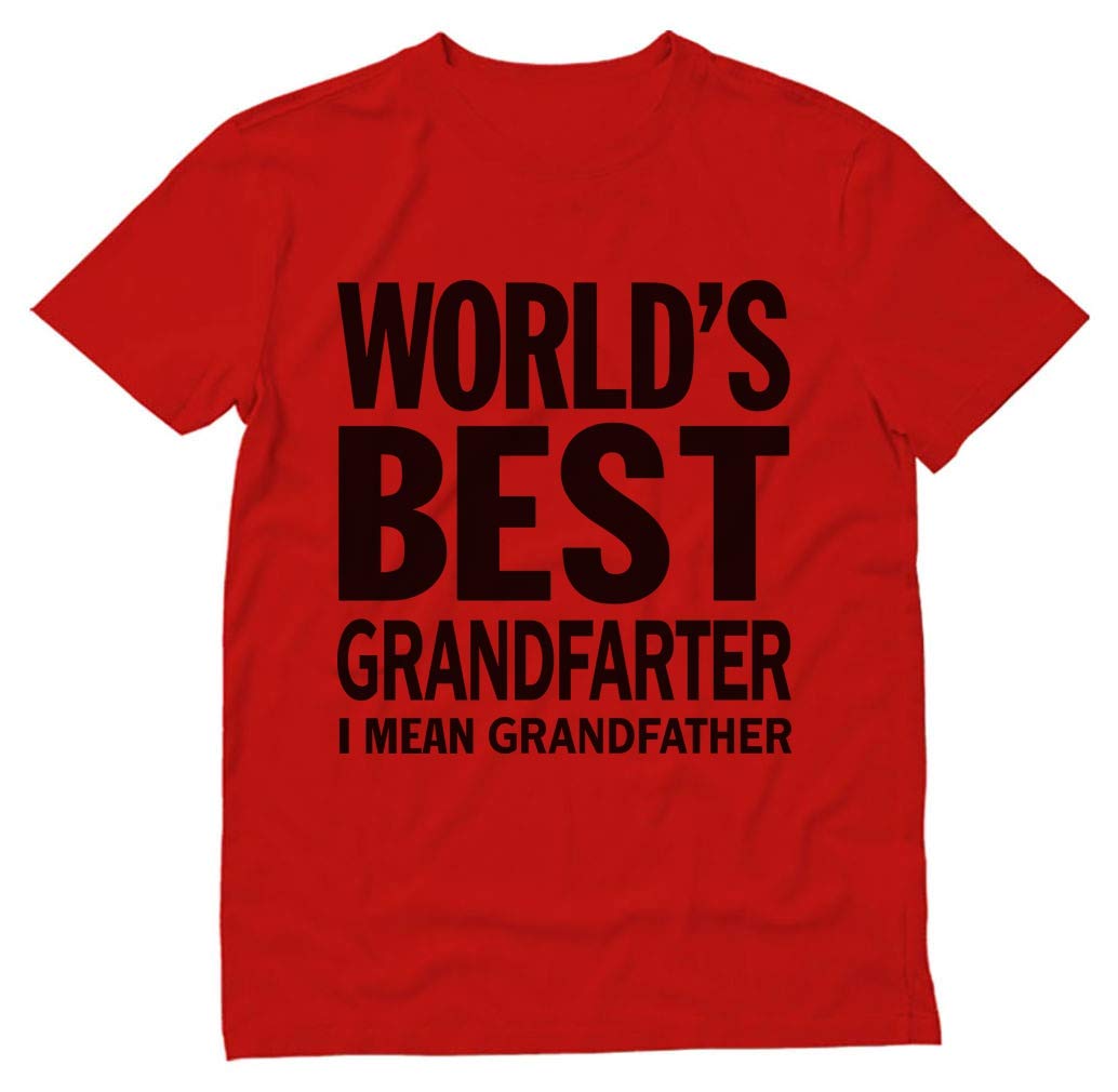  - World's Best Farter, I Mean Grandfather Funny T-shirt