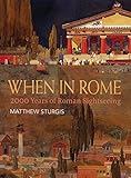 When in Rome: 2000 Years of Roman Sightseeing by 
