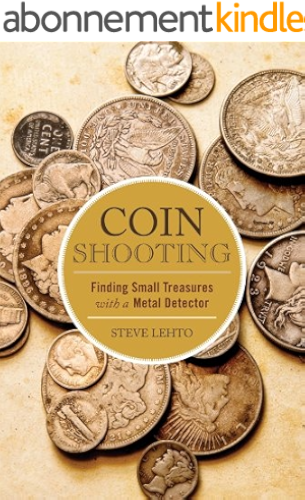 Download Coin Shooting: Finding Small Treasures with a Metal Detector (English Edition) PDF
