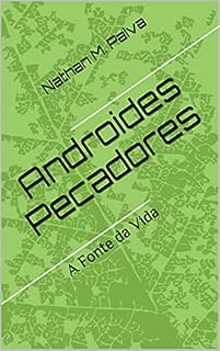 Livro Androides Pecadores: A Fonte da Vida