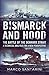 Bismarck and Hood: The Battle of the Denmark Strait, a Technical Analysis for a New Perspective