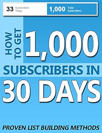 Amazon Com 1000 Subscribers In 30 Days Ebook Reynolds Jacob Kindle Store