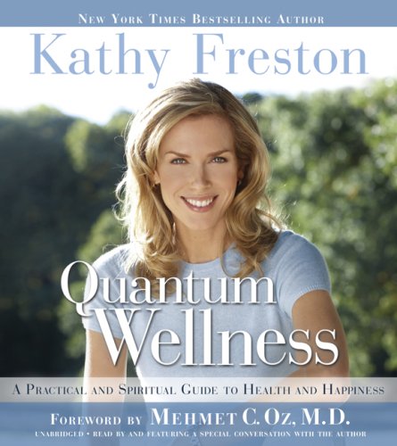 Quantum Wellness: A Practical and Spiritual Guide to Health and Happiness