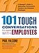 101 Tough Conversations to Have with Employees: A Manager's Guide to Addressing Performance, Conduct, and Discipline Challenges