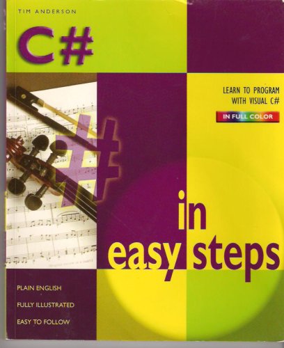 C# in Easy Steps (Learn to Program with Visual ... 076075733X Book Cover