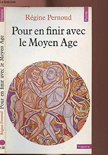 Pour en finir avec le Moyen-âge [French] B0083HH5E6 Book Cover