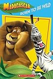 Madagascar: Born To Be Wild