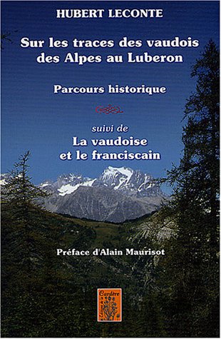 Sur les traces des vaudois, des Alpes au Luberon