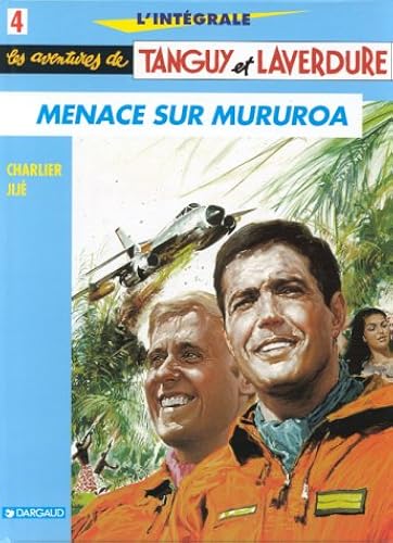 Download L'Intégrale Tanguy et Laverdure, tome 4 : Menace sur Mururoa PDF