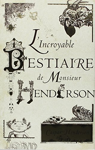 L' incroyable bestiaire de monsieur Henderson