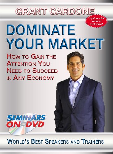 Dominate Your Market - How to Gain the Attention You Need to Succeed in Any Economy - Seminars On Demand Sales Training Motivational Video - Speaker Grant Cardone - Includes Streaming Video + DVD + Streaming Audio + MP3 Audio - Compatible with All Devices Dominate Your Market - How to Gain the Attention You Need to Succeed in Any Economy - Seminars On Demand Sales Training Motivational Video - Speaker Grant Cardone - Includes Streaming Video + DVD + Streaming Audio + MP3 Audio - Compatible with All Devices