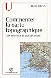 Commenter la carte topographique : Aux examens et Concours by 