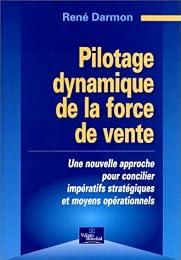 Pilotage dynamique de la force de vente