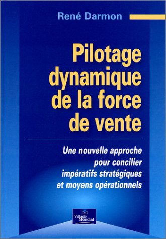 Pilotage dynamique de la force de vente
