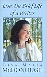 Lisa, the Brief Life of a Writer by