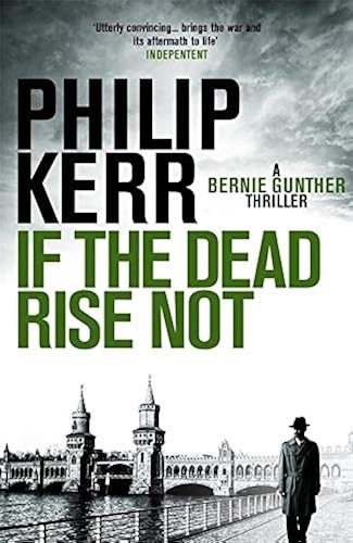 Download If the Dead Rise Not: Bernie Gunther PDF