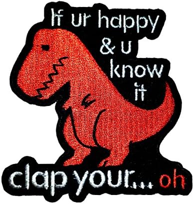 Sad Dino If You're Happy And You Know It Clap Your... Oh Iron-On Patch