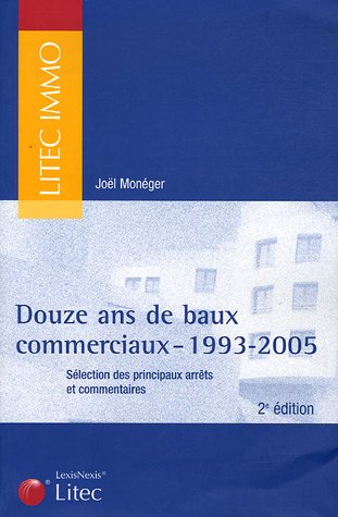 Douze ans de baux commerciaux