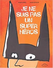 Je ne suis pas un super héros