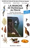 Image de La Manche de Dunkerque au Havre: Flandre, Boulonnais, Picardie, Haute-Normandie