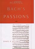 Hearing Bach's Passions by