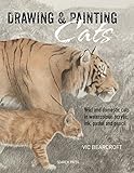 Drawing & Painting Cats: Wild and domestic cats in watercolour, acrylic, ink, pastel and pencil by Vic Bearcroft