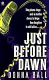 Front cover for the book Just Before Dawn by Donna Ball